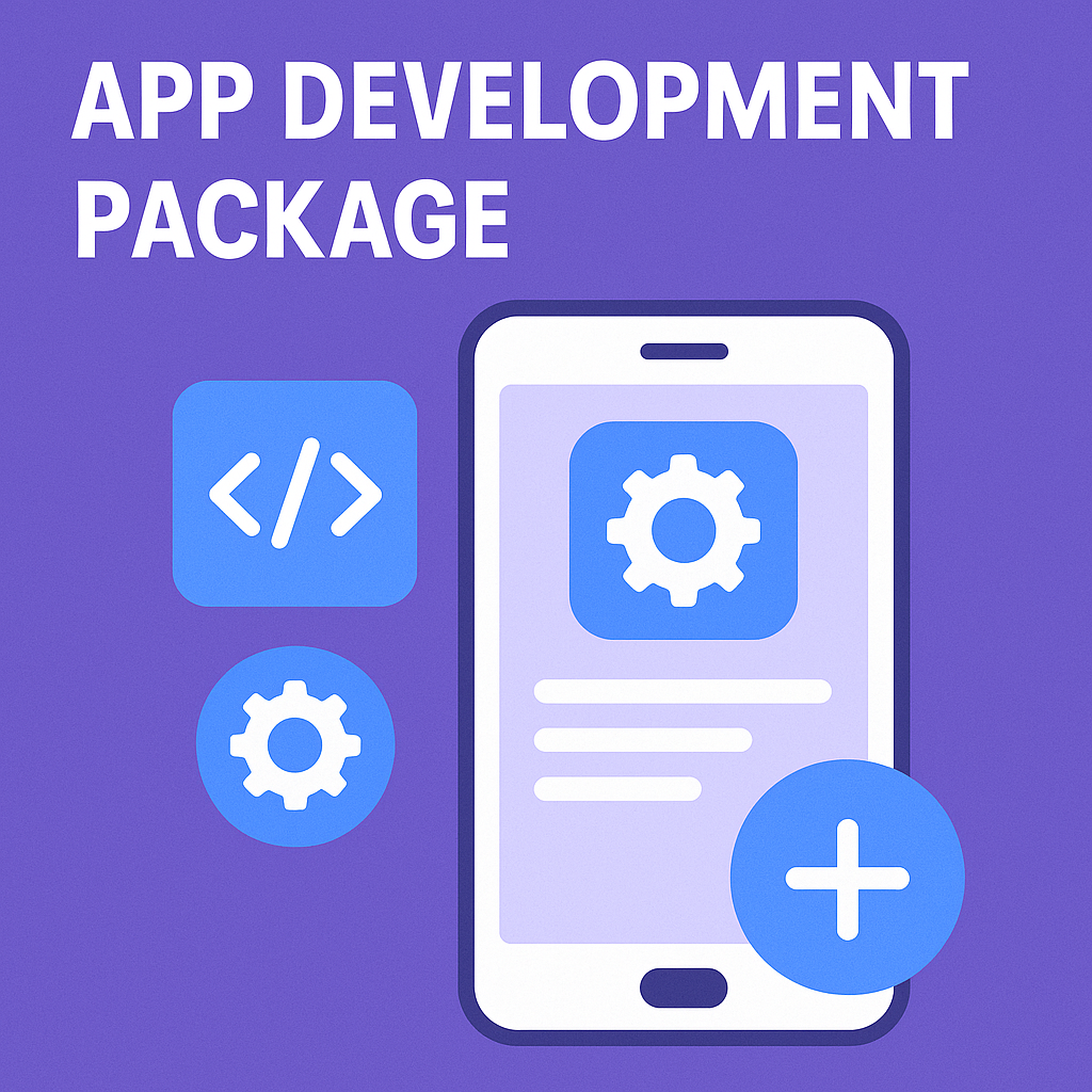 App Development Package – Custom Mobile App Design & Development